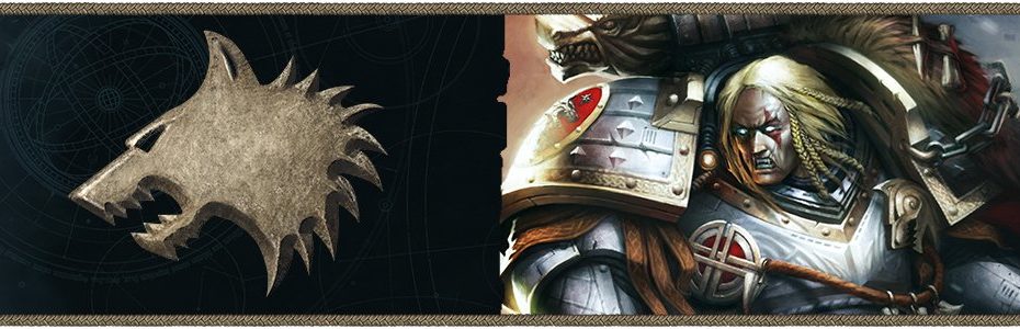 Légions de l'hérésie d'Horus - Les Space Wolves sont les meilleurs garçons, oui ils le sont