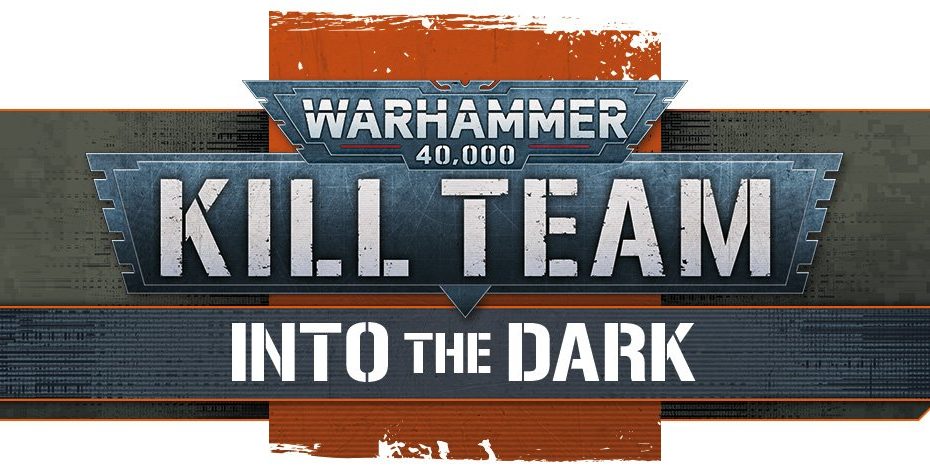 Kill Team Into the Dark