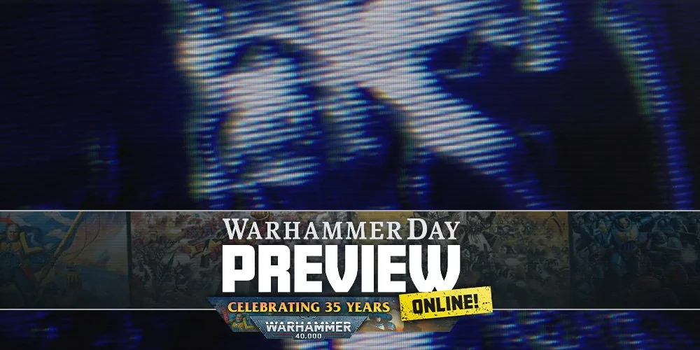 WHDayPreview 40kTeaser Header